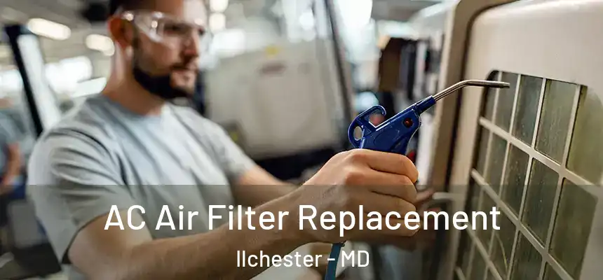  AC Air Filter Replacement Ilchester - MD