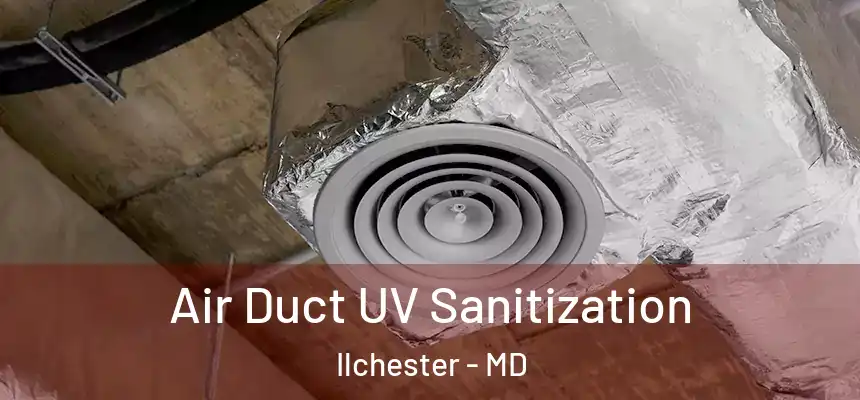  Air Duct UV Sanitization Ilchester - MD