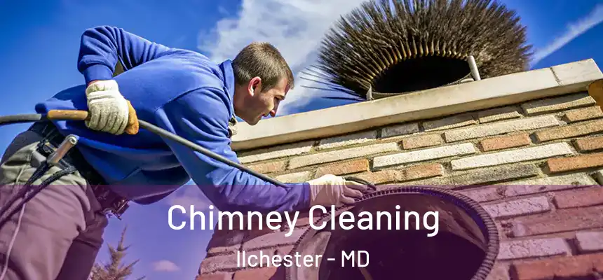  Chimney Cleaning Ilchester - MD