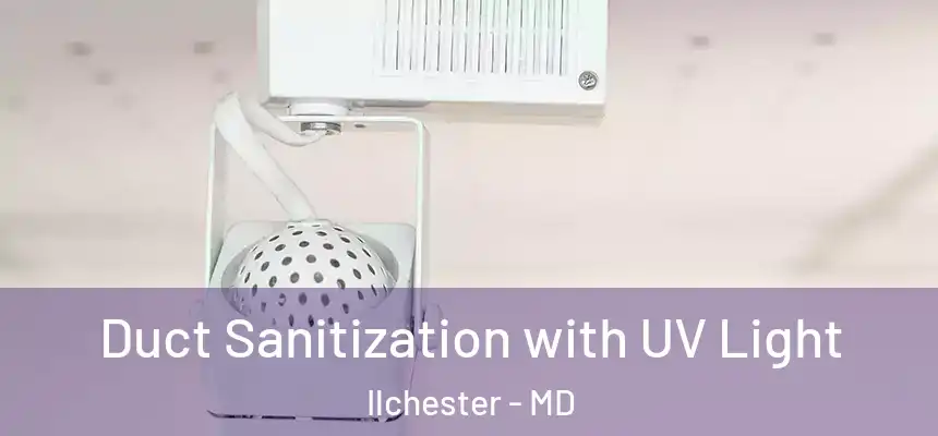  Duct Sanitization with UV Light Ilchester - MD