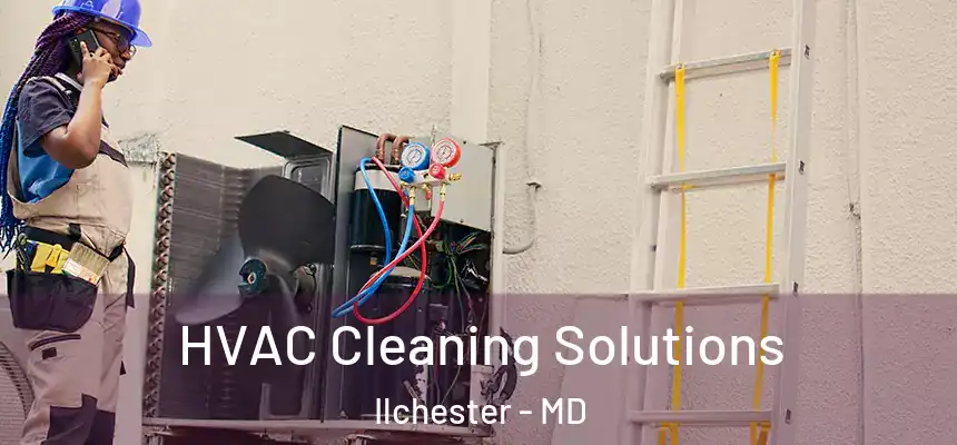  HVAC Cleaning Solutions Ilchester - MD