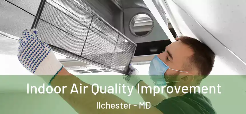 Indoor Air Quality Improvement Ilchester - MD