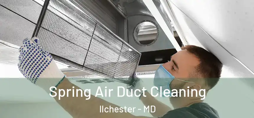  Spring Air Duct Cleaning Ilchester - MD